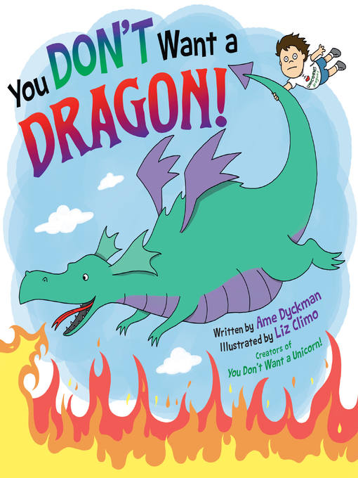 Title details for You Don't Want a Dragon! by Ame Dyckman - Available